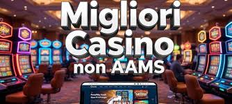 Scopri i nuovi casinò stranieri non AAMS La tua guida completa